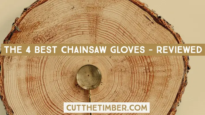 Best Chainsaw Gloves: The very first thing that you should consider when working with any power tool is safety. When beginning work with a chainsaw, safety is even more important. You should always ensure that you are wearing the proper gear before you even pick up your saw and that includes having proper gloves.