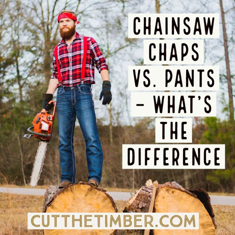 Chainsaw Chaps vs. Pants What’s the Difference? Cut The Timber