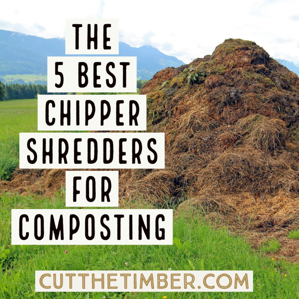 The 5 Best Chipper Shredders for Composting Cut The Timber
